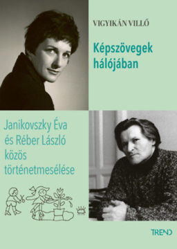 Képszövegek hálójában - Janikovszky Éva és Réber László közös történetmesélése termékhez kapcsolódó kép