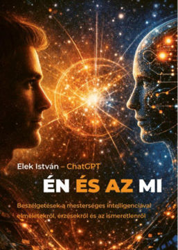 Én és az MI - Beszélgetések a mesterséges intelligenciával elméletekről, érzésekről és az ismeretlenről termékhez kapcsolódó kép