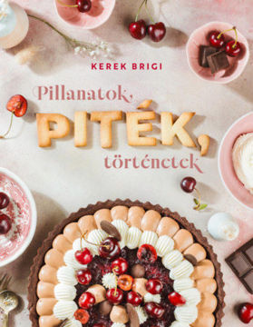 Pillanatok, PITÉK, történetek termékhez kapcsolódó kép