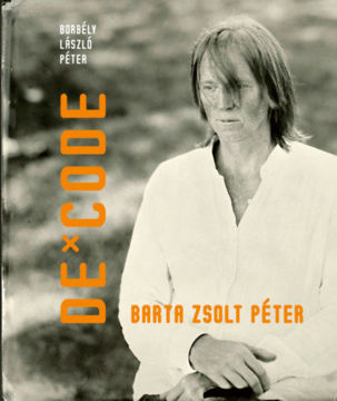De-Code - Barta Zsolt Péter termékhez kapcsolódó kép