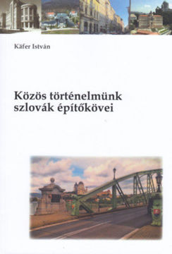 Közös történelmünk szlovák építőkövei termékhez kapcsolódó kép